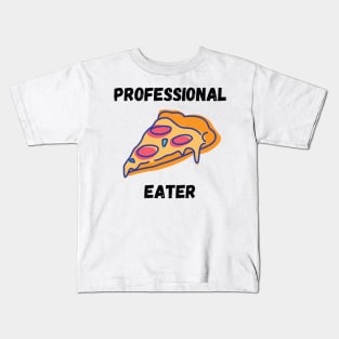 Professional Pizza Eater Funny Pizza Lover Gift Kids T-Shirt